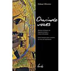 Ouvindo vozes. Histórias do hospício e lendas do Encantado - VIEIRA E 