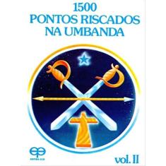 1500 Pontos Riscados Na Umbanda - Volume Ii