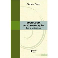 Sociologia Da Comunicação - Teoria E Ideologia