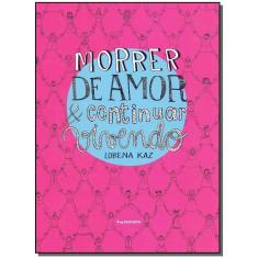 Morrer de Amor e Continuar Vivendo