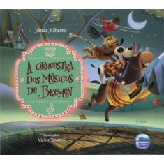 Orquestra dos musicos de bremen, a - ed. de luxo - ELEMENTAR EDITORA