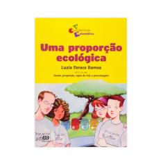 Uma Proporção Ecológica - Editora Ática