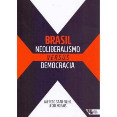 Brasil - Neoliberalismo Versus Democracia