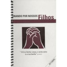Orando Por Nossos Filhos - Espiral
