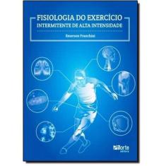 Fisiologia do Exercício: Intermitente de Alta Intensidade - Phorte