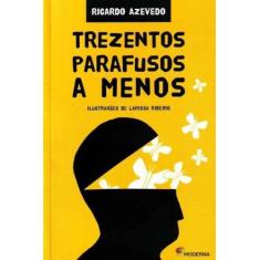 Livro Trezentos parafusos a menos - Ricardo Azevedo