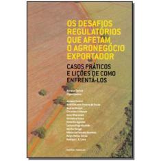 Desafios Regulatórios Que Afetam o Agronegócio Exeportador, Os - SINGU