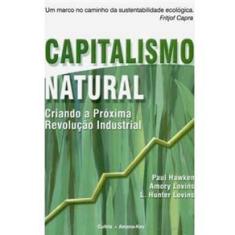 Livro - Capitalismo Natural: Criando a Próxima Revolução Industrial