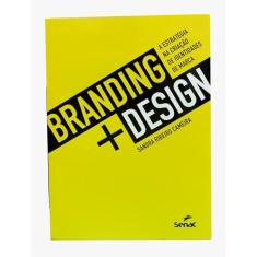 Branding + design: a estratégia na criação de identidades de marca