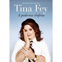 Livro - Tina Fey: A poderosa chefona: A poderosa chefona