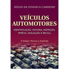 Veículos Automotores. Identificação, Vistoria, Inspeção, Perícia, Avaliação e Recall