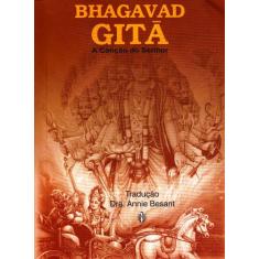 Bhagavad Gita - A Canção Do Senhor - Teosófica