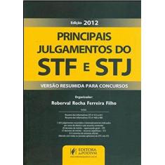 Principais Julgamentos Do Stf E Stj - Versão Resumida Para Concursos -