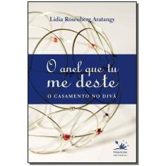 o Anel Que Tu Me Deste - o Casamento No Divã
