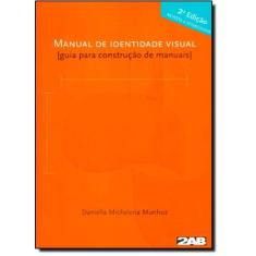 Manual De Identidade Visual: Guia Para Construção De Manuais -