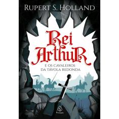 Livro - Rei Arthur e os cavaleiros da Távola Redonda