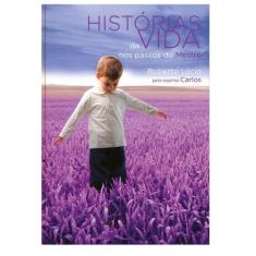 Histórias da vida nos passos do mestre - AMEMG