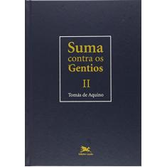 Suma contra os gentios - Vol. II - (Bilíngue - Capa Dura): Volume II: 2