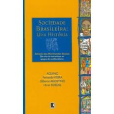 Sociedade Brasileira: Uma História através dos movimentos sociais: Uma história através dos movimentos sociais - Volume 2