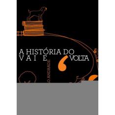 A história do vai e volta