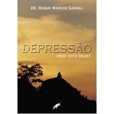 Depressão: onde está Deus?
