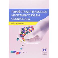 Terapêutica e Protocolos Medicamentosos em Odontologia