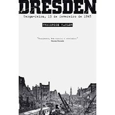 Dresden: Terça-feira, 13 de fevereiro de 1945