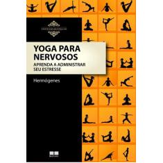 Livro - Yoga Para Nervosos