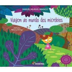 Livro - Viagem ao mundo dos micróbios