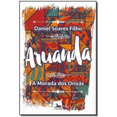 Aruanda - a Morada dos Orixas - ANUBIS EDITORES                       