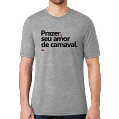 Camiseta Prazer, seu amor de carnaval - Foca na Moda, Cinza, G