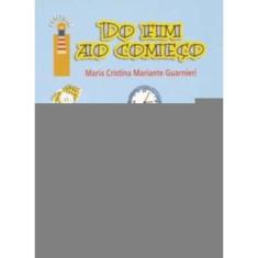 Do Fim Ao Começo Falando Sobre Perdas, Luto e Morte - Falando Sobre Perdas, Luto e Morte