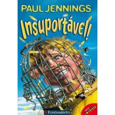 Serie Incrivel - Insuportavel