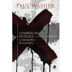 Livro - O evangelho de Deus & o Evangelho do homem