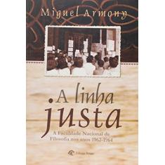 Linha Justa, a - a Faculdade Nacional de Filosofia nos Anos 1962-1964