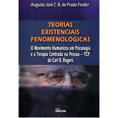 Teorias Existenciais Fenomenológicas
