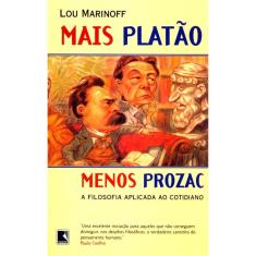Mais Platão Menos Prozac - Vol 1