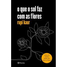 o que o sol faz com as flores