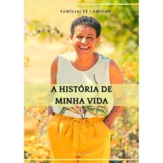 A HISTóRIA DE MINHA VIDA