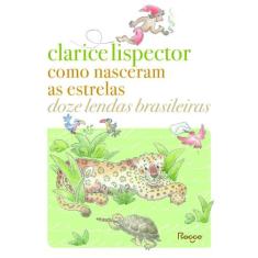 Livro Como Nasceram as Estrelas Clarice Lispector