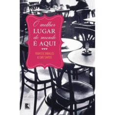 O melhor lugar do mundo é aqui