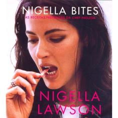 Nigella bites - as receitas preferidas da chef inglesa