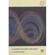 Mistério da Vida e da Morte,o - ROSACRUZ, 3