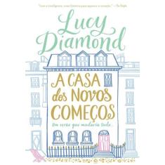 Livro - A casa dos novos começos - Editora Arqueiro