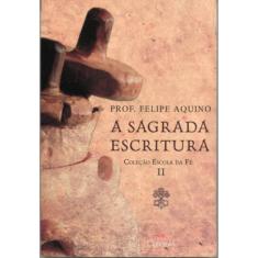 Escola Da Fe - Volume Ii - A Sagrada Escritura