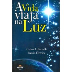 Vida viaja na luz (a)