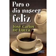 Para O Dia Nascer Feliz