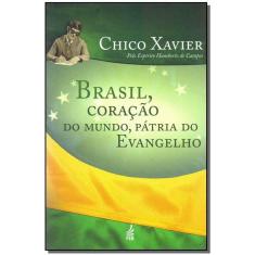 Brasil, Coracao Do Mundo, Patria Do Evangelho