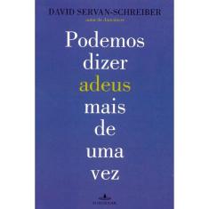 Podemos Dizer Adeus Mais De Uma Vez