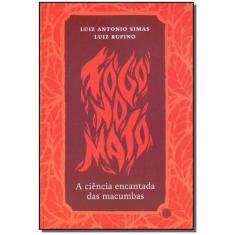 Fogo no Mato - A Ciência Encantada da Macumbas - MORULA EDITORA, 3